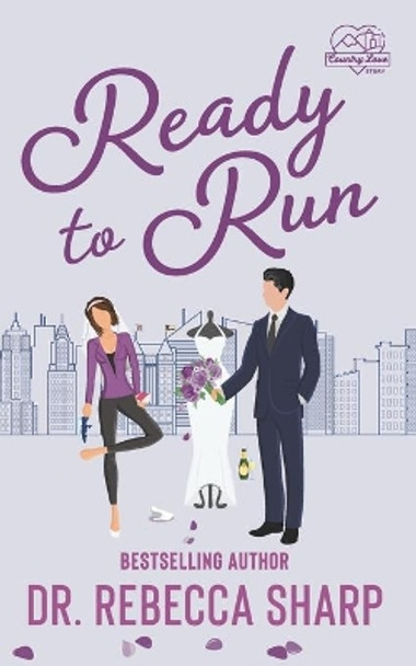 Ready to Run: A Standalone Romantic Comedy by Dr Rebecca Sharp 9798613848294