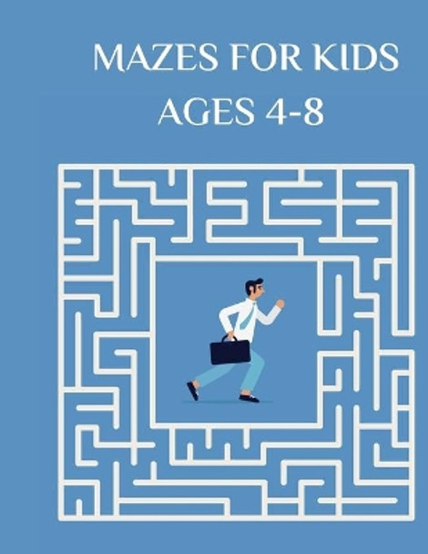 Mazes for Kids Ages 4-8: Maze Activity Book - 4-6, 6-8 - Workbook for Games, Puzzles, and Problem-Solving by Abc Books35 9798644596928