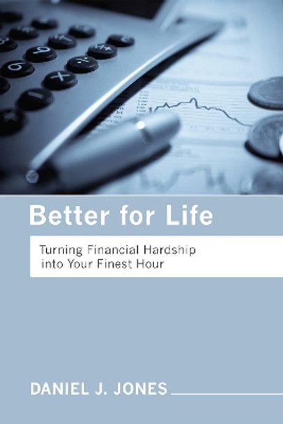 Better for Life by Daniel J Jones 9781498256094