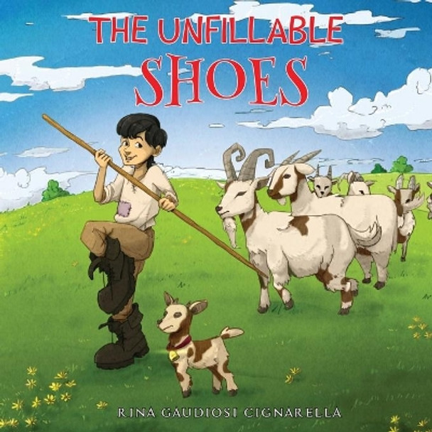 The Unfillable Shoes by Rina Gaudiosi Cignarella 9798623966414