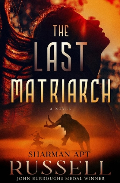 The Last Matriarch by Sharman Apt Russell 9781504079341