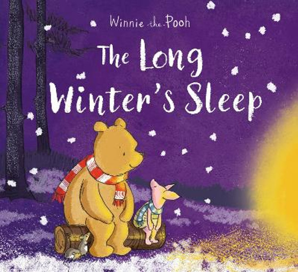 Winnie-the-Pooh: The Long Winter's Sleep by Jane Riordan