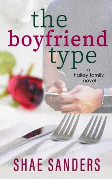 The Boyfriend Type by Shae Sanders 9798653786143