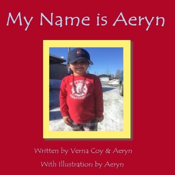 My Name is Aeryn by Verna Coy 9798655753976