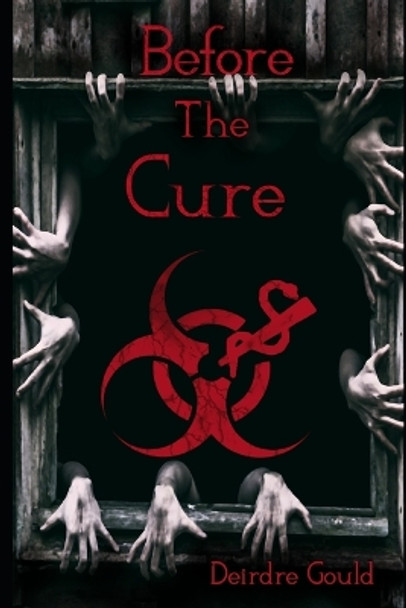 Before the Cure by Deirdre Gould 9798670886765