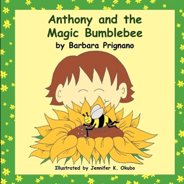 Anthony and the Magic Bumblebee by Barbara Prignano 9781609769246