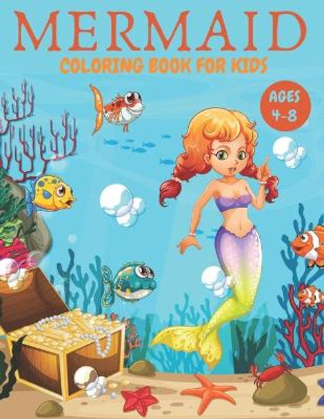 Mermaid Coloring Book for Kids Ages 4-8: 50 Cute, Unique Coloring Gorgeous Pages For Boys And Girls by Rife Pipe 9798676147082