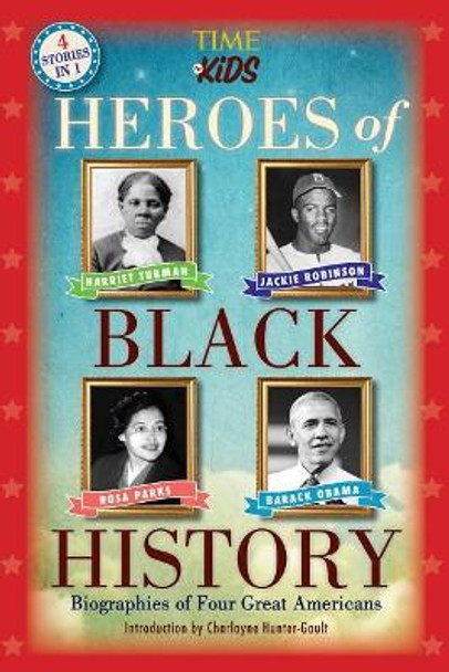 Heroes of Black History: Biographies of Four Great Americans (America Handbooks, a Time for Kids Series) by TIME for Kids 9781683300120