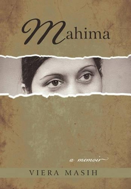 Mahima: A Memoir by Viera Masih 9781450269506