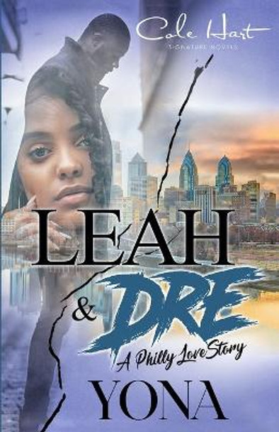 Leah & Dre: A Philly Love Story by Yona 9798684905889