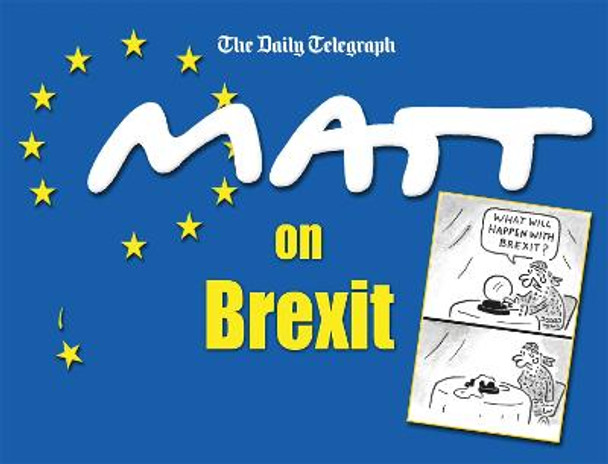 Matt on Brexit by Matt Pritchett