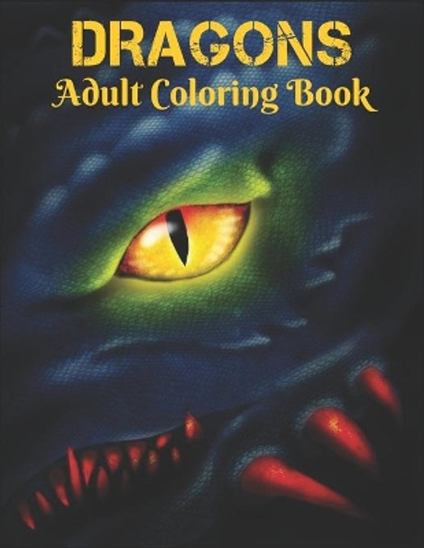 Adult Coloring Book Dragons: Stress Relieving Dragons Designs 50 one Sided Dragon Designs for Relaxation and Stress Relief 100 Page Coloring Book Stress Relieving Animals Patterns by Qta World 9798689728315