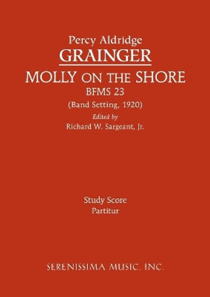 Molly on the Shore, Bfms 23: Study Score by Percy Aldridge Grainger 9781608741403