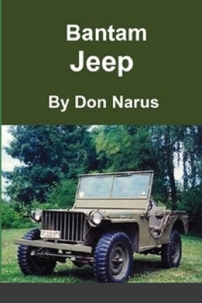 The Bantam Jeep by Don Narus 9781716453274