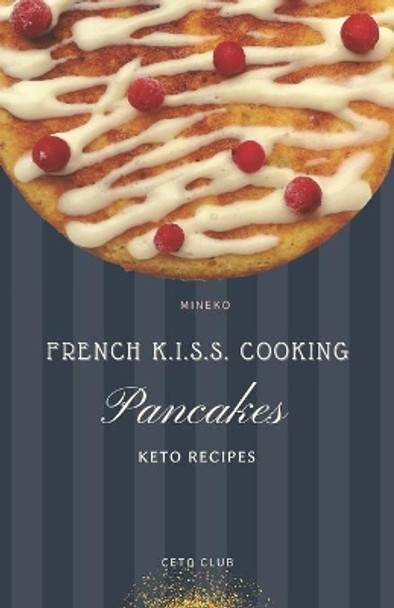 Pancakes: Keto Recipes by Mineko 9798712187423