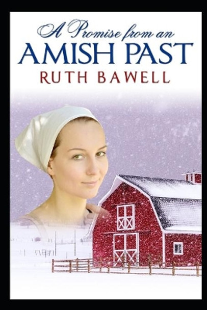 A Promise from an Amish Past: Amish Romance by Ruth Bawell 9798722188410