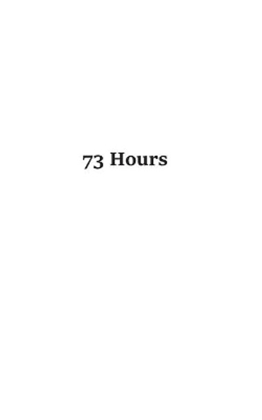 73 Hours by Paul Stuart McCormick 9781651699997