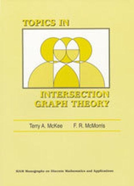 Topics in Intersection Graph Theory by Terry A. McKee 9780898714302