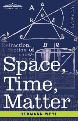Space, Time, Matter by Hermann Weyl 9781616404666