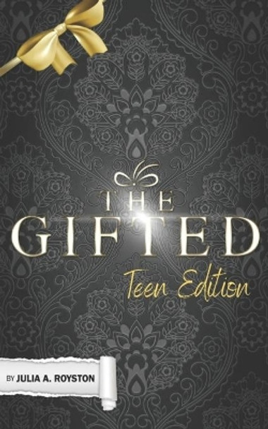 The Gifted: Teen Edition by Julia a Royston 9781688259591