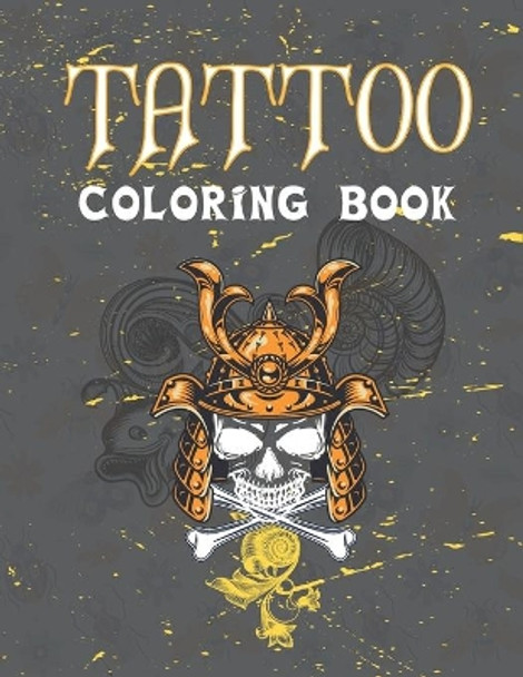 Tattoo Coloring Book: An Adult Coloring Book with Awesome, and Relaxing Tattoo Designs for Men and Women by Mahir Press 9798677963087