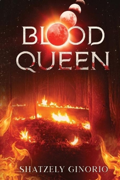 Blood Queen by Shatzely Ginorio 9798730159020