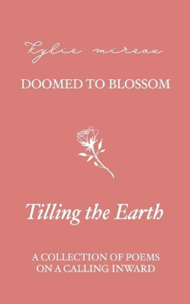 Tilling the Earth by Kylie Mireau 9798731026123