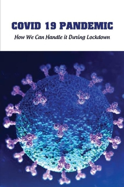 Covid 19 Pandemic: How We Can Handle it During Lockdown: How To Disinfect Soft Surfaces To Prevent Covid-19 by Ora Fallago 9798732992571