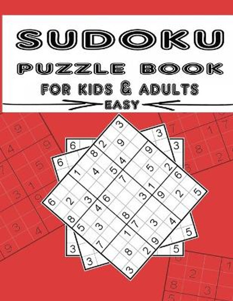 sudoku puzzle book for kids & adults easy: Sudoku Puzzles with Solutions, Puzzles & Games for kids & Adults, Large Print Sudoku by Samyh 9798737352707