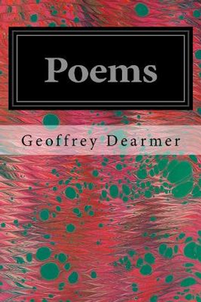 Poems by Geoffrey Dearmer 9781544641911