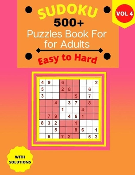 Sudoku Puzzle Book for Adults Easy to Hard: 500+ Easy to Hard Sudoku Puzzles 9x9 For Adults with Solutions - 4 puzzles on each page - (Vol. 4) by Houss Edition 9798742273943