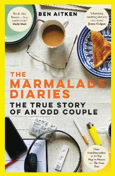 The Marmalade Diaries: The True Story of an Odd Couple by Ben Aitken