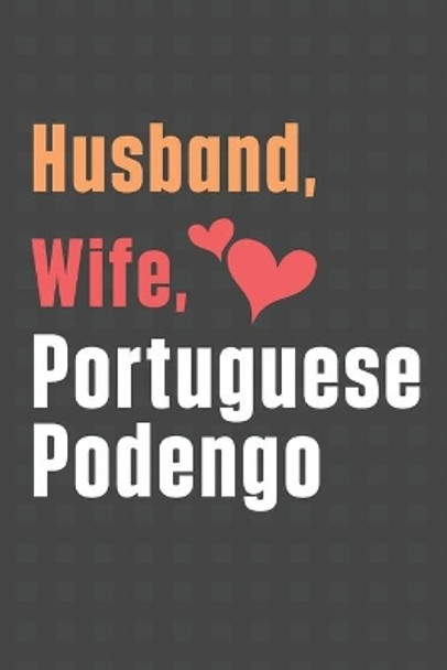 Husband, Wife, Portuguese Podengo: For Portuguese Podengo Dog Fans by Wowpooch Press 9798612142546