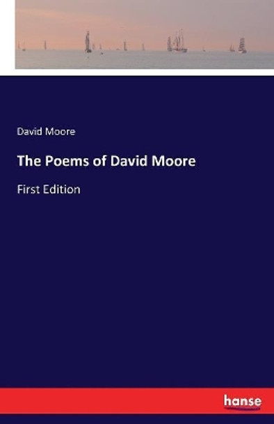 The Poems of David Moore by David Moore 9783744710350