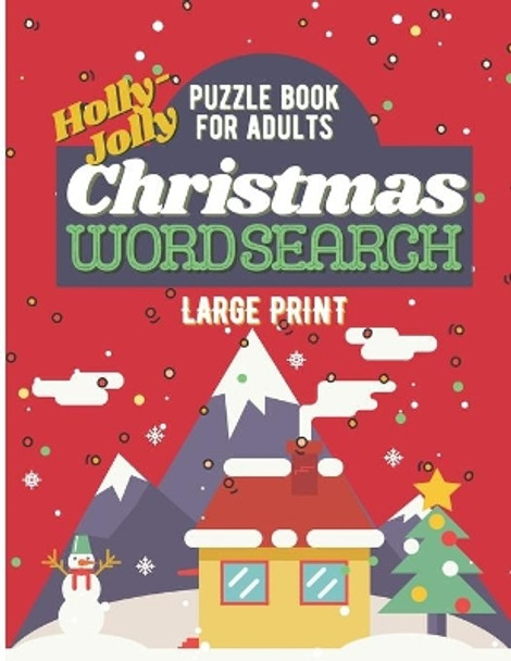 Holly-Jolly Christmas Word Search Large Print Puzzle Book For Adults: Christmas Word Search Puzzle Book For Seniors, Sopa de Letra para Adultos by Tina Vo 9798682303625