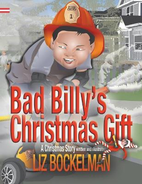 Bad Billy's Christmas Gift: A Christmas Story by Liz Bockelman 9781946924087