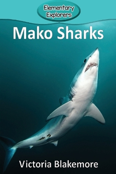 Mako Sharks by Victoria Blakemore 9781947439825