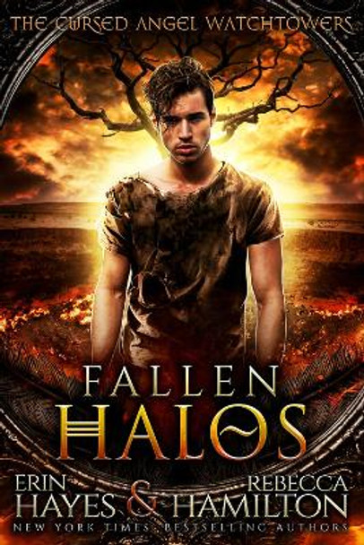 Fallen Halos: A Dystopian Paranormal Romance Novel by Erin Hayes 9781949112191