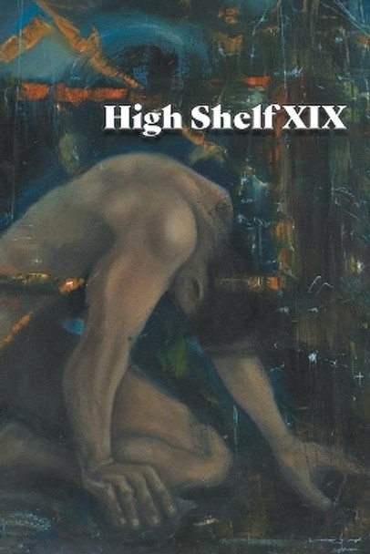 High Shelf XIX: June 2020 by High Shelf Press 9781952869990