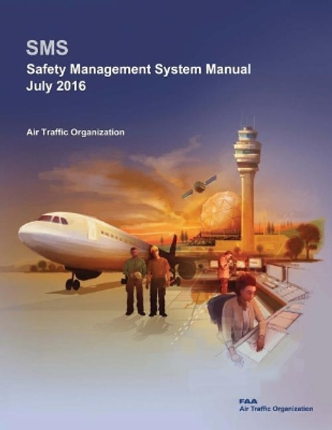 Safety Management System Manual by Federal Aviation Administration 9781974219629