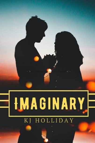 Imaginary by Kj Holliday 9798577728335