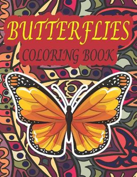 Butterflies Coloring Book: Cute and Beautiful Inspired and Relaxation Butterflies with Mandala Pattern Background Coloring Book for Adults by Duong-Darko Publications 9798588384483