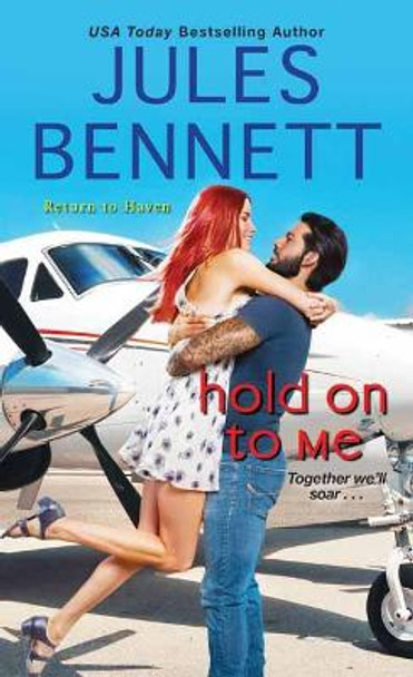 Hold On to Me by Jules Bennett