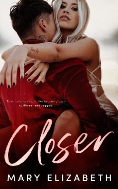 Closer by Mary Elizabeth 9781540482037