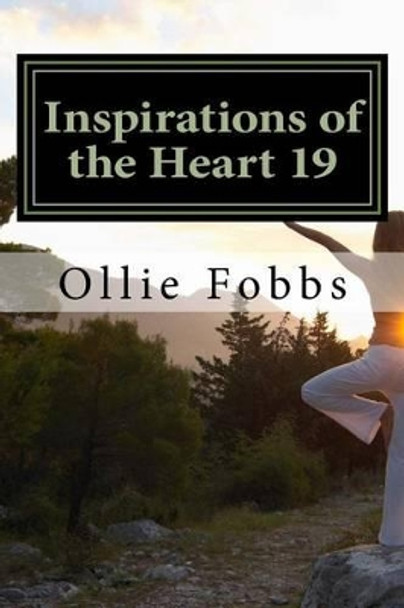 Inspirations of the Heart 19: Come Alive! by Ollie B Fobbs Jr 9781517413187