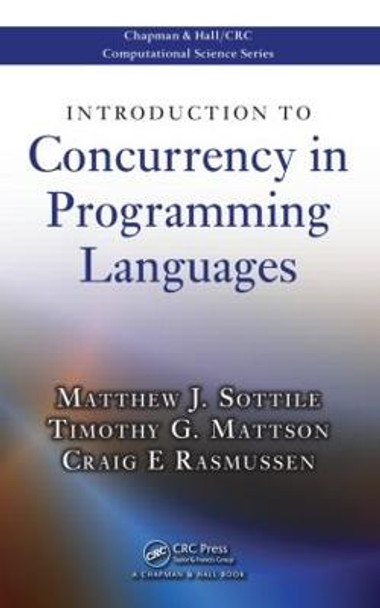 Introduction to Concurrency in Programming Languages by Matthew J. Sottile