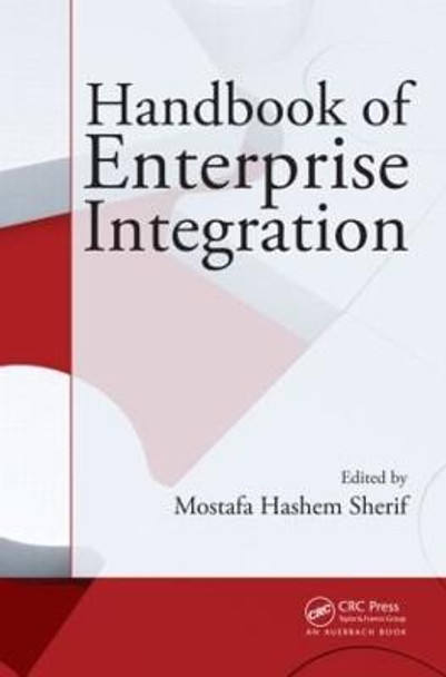 Handbook of Enterprise Integration by Mostafa Hashem Sherif