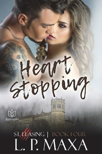 Heart Stopping by L P Maxa 9781722188870