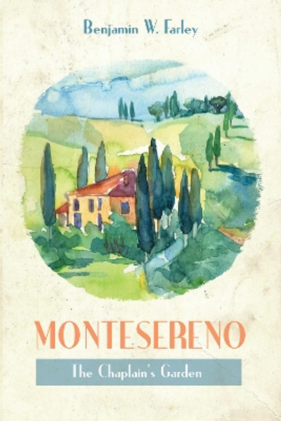 Montesereno by Benjamin W Farley 9781532656699