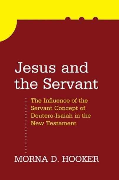 Jesus and the Servant by Morna D Hooker 9781608994106